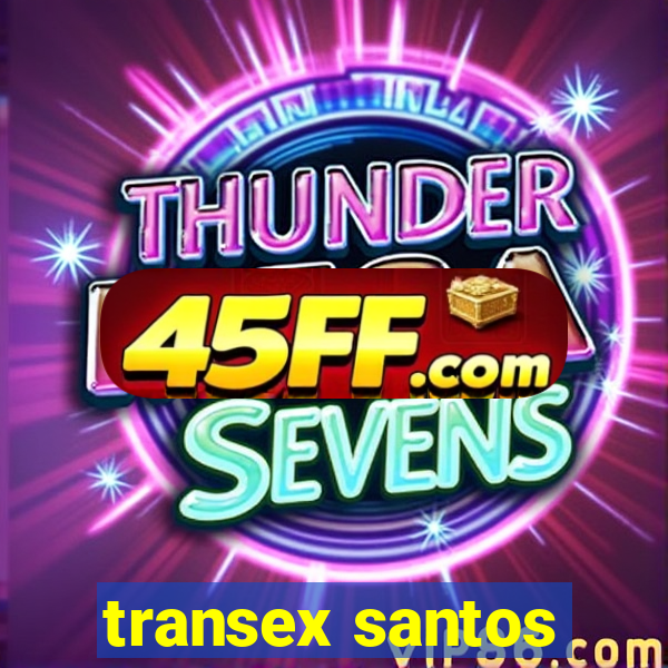 transex santos